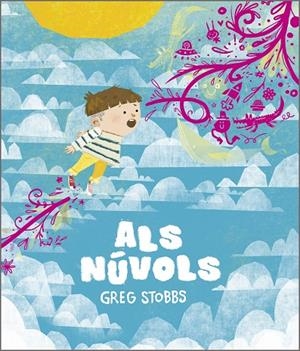 Als núvols | 9788410406759 | Stobbs, Greg | Llibres.cat | Llibreria online en català | La Impossible Llibreters Barcelona