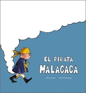 El pirata Malacaca | 9791387834357 | Acosta, Alicia | Llibres.cat | Llibreria online en català | La Impossible Llibreters Barcelona