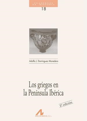 LOS GRIEGOS EN LA PENINSULA IBERICA | 9788476352236 | DOMINGUEZ MONEDERO | Llibres.cat | Llibreria online en català | La Impossible Llibreters Barcelona