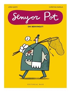 Senyor Pot · Oh! Benvingut! | 9791387728076 | Llibres.cat | Llibreria online en català | La Impossible Llibreters Barcelona