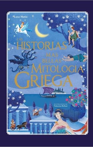 Las historias más bellas de la mitología griega | 9788417127015 | Mattia, Luisa | Llibres.cat | Llibreria online en català | La Impossible Llibreters Barcelona