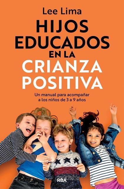 Hijos educados en la crianza positiva | 9788411327916 | Lima, Lee | Llibres.cat | Llibreria online en català | La Impossible Llibreters Barcelona
