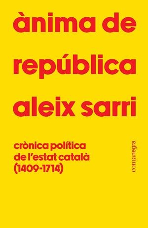 Ànima de república | 9788410161801 | Sarri, Aleix | Llibres.cat | Llibreria online en català | La Impossible Llibreters Barcelona