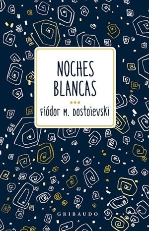 Noches blancas | 9788412804638 | Dostoievski, Fiódor | Llibres.cat | Llibreria online en català | La Impossible Llibreters Barcelona