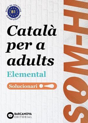 Som-hi! Elemental 1, 2 i 3. Llengua catalana. Solucionari | 9788448951641 | Bernadó, Cristina/Flotats, Anna Maria/Farrarós, David/Mesia, Josep/Ortiz, Neus/Nebot, Mireia | Llibres.cat | Llibreria online en català | La Impossible Llibreters Barcelona