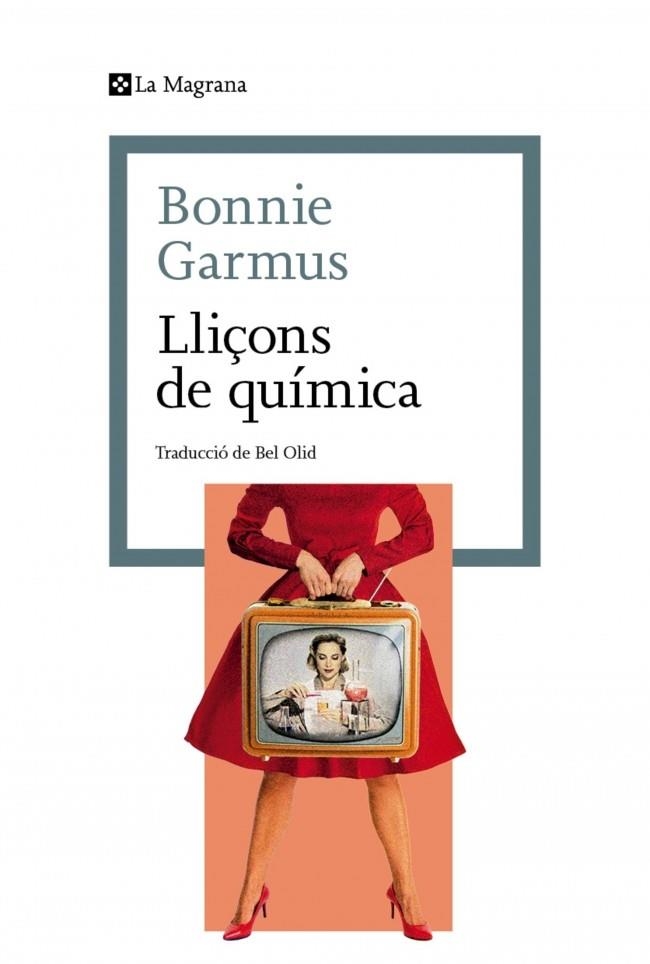 Lliçons de química | 9788410009844 | Garmus, Bonnie | Llibres.cat | Llibreria online en català | La Impossible Llibreters Barcelona