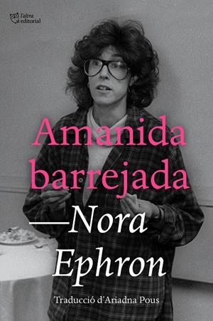 Amanida barrejada | 9791387672294 | Ephron, Nora | Llibres.cat | Llibreria online en català | La Impossible Llibreters Barcelona
