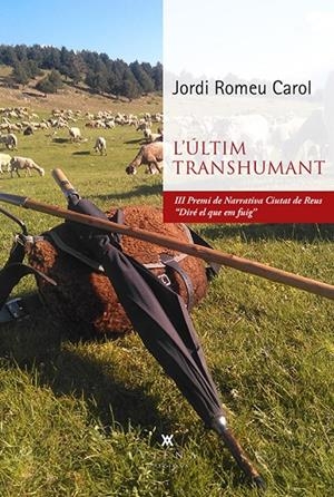 L'últim transhumant | 9788419474469 | Romeu Carol, Jordi | Llibres.cat | Llibreria online en català | La Impossible Llibreters Barcelona