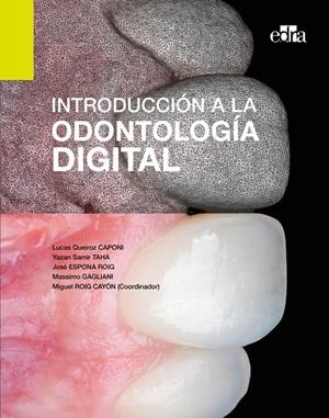 Introducción a la odontología digital | 9788418498374 | Roig, Miguel/Gagliani, Massimo/Espona Roig, José/Caponi, Lucas Queiroz | Llibres.cat | Llibreria online en català | La Impossible Llibreters Barcelona