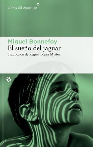 El sueño del jaguar | 9788410178601 | Bonnefoy, Miguel | Llibres.cat | Llibreria online en català | La Impossible Llibreters Barcelona
