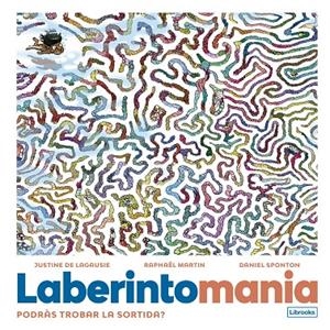 Laberintomania | 9788412725346 | de Lagausie, Justine/Martin, Raphaël | Llibres.cat | Llibreria online en català | La Impossible Llibreters Barcelona