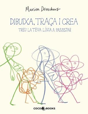 DIBUIXA, TRAÇA I CREA - Treu la teva línia a passejar | 9788412946802 | Deuchars, Marion | Llibres.cat | Llibreria online en català | La Impossible Llibreters Barcelona