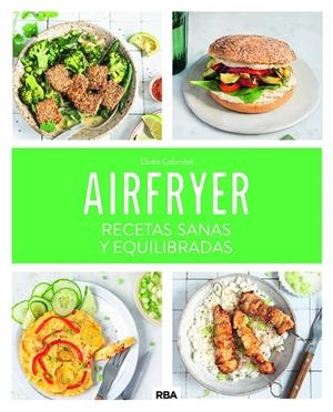 Airfryer: recetas sanas y equilibradas | 9788411325707 | Colombel, Elodie | Llibres.cat | Llibreria online en català | La Impossible Llibreters Barcelona