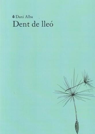 DENT DE LLEÓ | 9791399012033 | Alba, Dani | Llibres.cat | Llibreria online en català | La Impossible Llibreters Barcelona