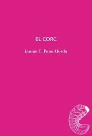 EL CORC | 9791399012071 | Pons Alorda, Jaume | Llibres.cat | Llibreria online en català | La Impossible Llibreters Barcelona