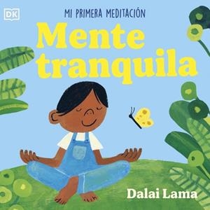 Mente tranquila: Mi primera meditación | 9780241775653 | Lama, Dalái | Llibres.cat | Llibreria online en català | La Impossible Llibreters Barcelona