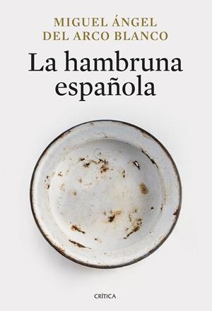 La hambruna española | 9788491998013 | Arco Blanco, Miguel Ángel del | Llibres.cat | Llibreria online en català | La Impossible Llibreters Barcelona
