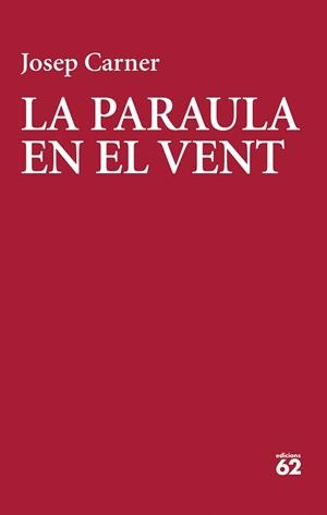 La paraula en el vent | 9788429783018 | Carner, Josep | Llibres.cat | Llibreria online en català | La Impossible Llibreters Barcelona