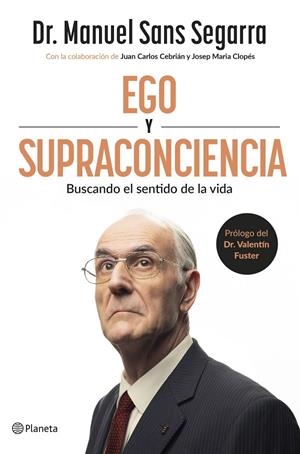 Ego y Supraconciencia | 9788408307402 | Dr. Manuel Sans Segarra/Cebrián, Juan Carlos/Clopés, Josep Maria | Llibres.cat | Llibreria online en català | La Impossible Llibreters Barcelona