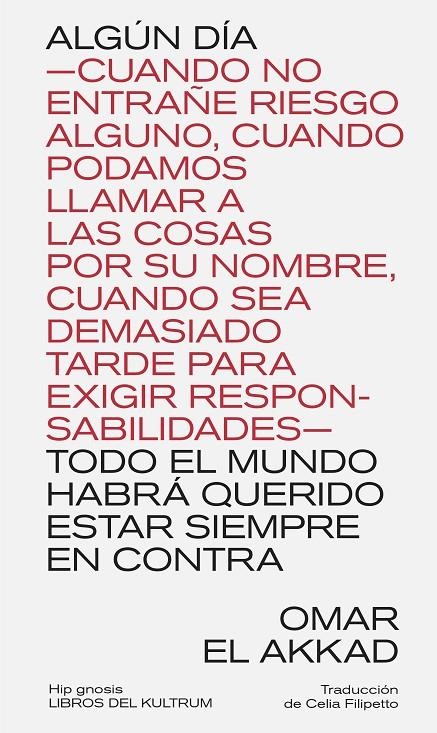 ALGÚN DÍA TODO EL MUNDO HABRÁ QUERIDO ESTAR SIEMPRE EN CONTRA | 9788418404665 | El Akkad, Omar | Llibres.cat | Llibreria online en català | La Impossible Llibreters Barcelona