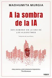 A la sombra de la IA | 9788412865653 | Murgia, Madhumita | Llibres.cat | Llibreria online en català | La Impossible Llibreters Barcelona