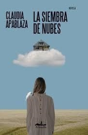 LA SIEMBRA DE NUBES | 9788412957150 | Apablaza, Claudia | Llibres.cat | Llibreria online en català | La Impossible Llibreters Barcelona