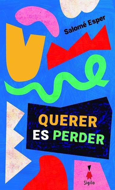 Querer es perder | 9791399036336 | Esper, Salomé | Llibres.cat | Llibreria online en català | La Impossible Llibreters Barcelona