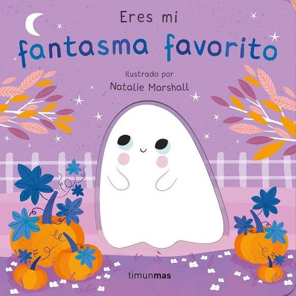 Eres mi fantasma favorito. Libro de cartón con troqueles | 9788408291237 | Edwards, Nicola/Marshall, Natalie | Llibres.cat | Llibreria online en català | La Impossible Llibreters Barcelona