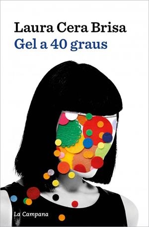 Gel a 40 graus | 9788419836854 | Cera, Laura | Llibres.cat | Llibreria online en català | La Impossible Llibreters Barcelona