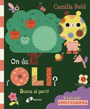 On és l'Oli? Busca al parc! | 9788413494296 | Reid, Camilla | Llibres.cat | Llibreria online en català | La Impossible Llibreters Barcelona