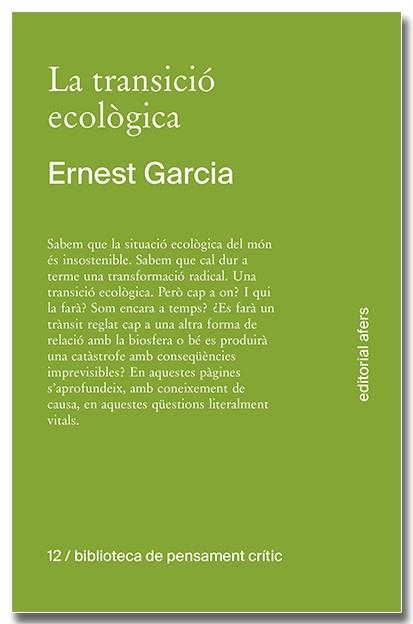La transició ecològica. Què és, com tindrà lloc, qui la farà? | 9791387680138 | Garcia Garcia, Ernest | Llibres.cat | Llibreria online en català | La Impossible Llibreters Barcelona