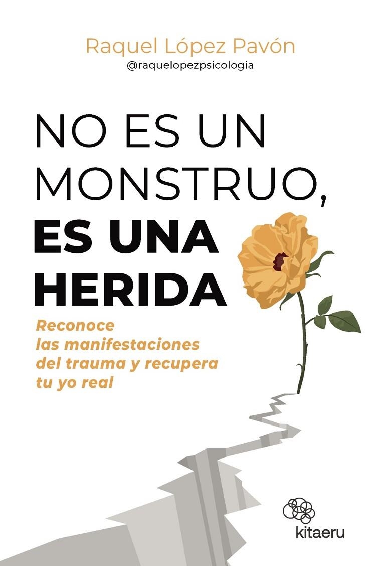 No es un monstruo, es una herida | 9788410428263 | López Pavón (@raquelopezpsicologia), Raquel | Llibres.cat | Llibreria online en català | La Impossible Llibreters Barcelona