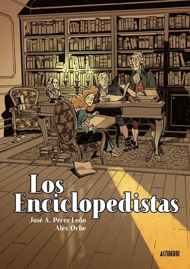 Los enciclopedistas | 9788419670762 | Pérez Ledo, José A./Orbe, Alex | Llibres.cat | Llibreria online en català | La Impossible Llibreters Barcelona