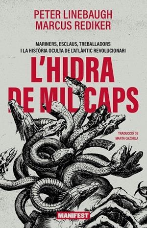 L'HIDRA DE MIL CAPS - CAT | 9788410344389 | Peter Linebaugh / Marcus Rediker | Llibres.cat | Llibreria online en català | La Impossible Llibreters Barcelona