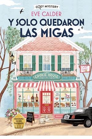 Y solo quedaron las migas (Cozy Mystery) | 9788410206373 | Calder, Eve | Llibres.cat | Llibreria online en català | La Impossible Llibreters Barcelona