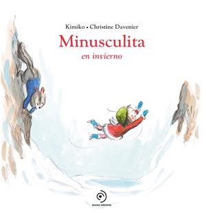 Minusculita en invierno | 9788419004406 | Kimiko | Llibres.cat | Llibreria online en català | La Impossible Llibreters Barcelona