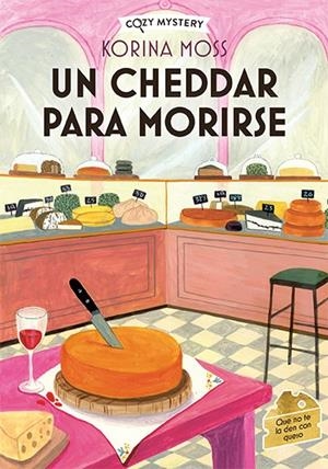 Un cheedar para morirse (Cozy Mystery) | 9788410206038 | Moss, Korina | Llibres.cat | Llibreria online en català | La Impossible Llibreters Barcelona