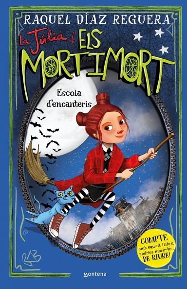 La Júlia i els Mortimort 3 - Escola d'encanteris | 9788410395657 | Díaz Reguera, Raquel | Llibres.cat | Llibreria online en català | La Impossible Llibreters Barcelona