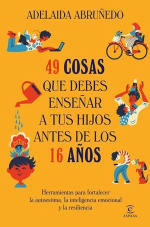 49 cosas que debes enseñar a tus hijos antes de los 16 años | 9788467078855 | Abruñedo, Adelaida | Llibres.cat | Llibreria online en català | La Impossible Llibreters Barcelona