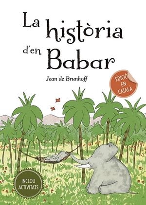 La història d'en Babar | 9788491454168 | De Brunhoff, Jean | Llibres.cat | Llibreria online en català | La Impossible Llibreters Barcelona