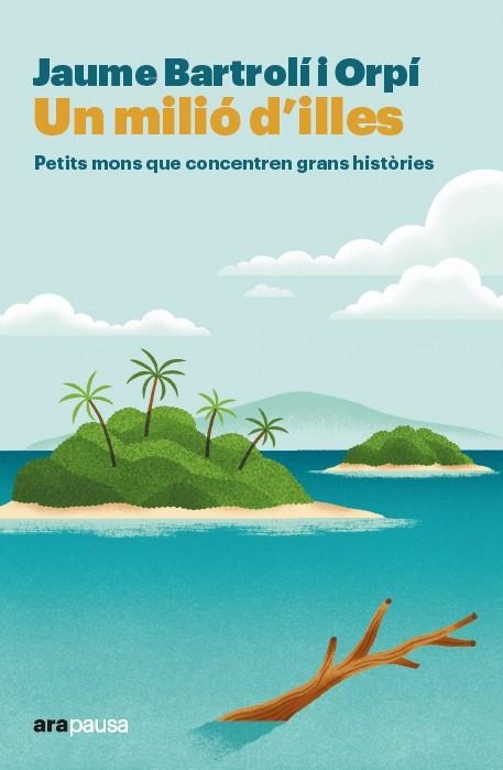 Un milió d'illes | 9788411731706 | Bartrolí Orpí, Jaume | Llibres.cat | Llibreria online en català | La Impossible Llibreters Barcelona