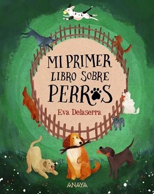 Mi primer libro sobre perros | 9788414341889 | Delaserra, Eva | Llibres.cat | Llibreria online en català | La Impossible Llibreters Barcelona
