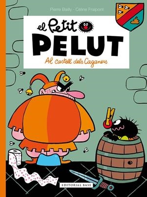Petit Pelut 13. Al castell dels Caganers | 9788417759551 | Bailly, Pierre/Fraipont, Céline | Llibres.cat | Llibreria online en català | La Impossible Llibreters Barcelona