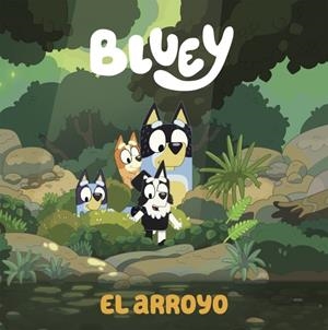 Bluey. Un cuento 5 - El arroyo (edición en español) | 9788448865092 | Bluey | Llibres.cat | Llibreria online en català | La Impossible Llibreters Barcelona