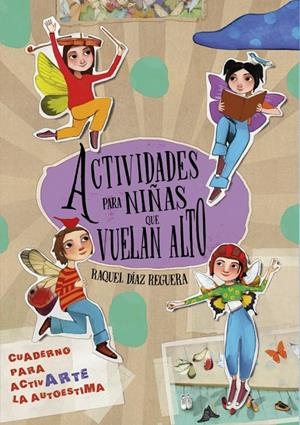 Actividades para niñas que vuelan alto | 9788448870065 | Díaz Reguera, Raquel | Llibres.cat | Llibreria online en català | La Impossible Llibreters Barcelona