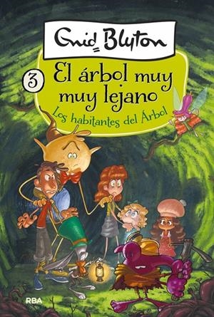 El árbol muy muy lejano 3 - Los habitantes del Árbol | 9788427211247 | Blyton, Enid | Llibres.cat | Llibreria online en català | La Impossible Llibreters Barcelona