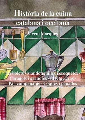 Història de la cuina catalana i occitana. Volum 8 | 9788412980677 | Marqués, Vicent | Llibres.cat | Llibreria online en català | La Impossible Llibreters Barcelona