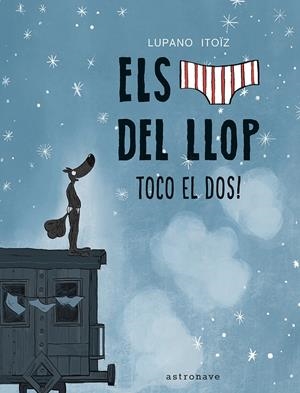 ELS CALÇOTETS DEL LLOP 7. TOCO EL DOS! | 9788467959833 | LUPANO, WILFRID | Llibres.cat | Llibreria online en català | La Impossible Llibreters Barcelona