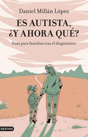 Es autista, ¿y ahora qué? | 9788423365128 | Millán López, Daniel | Llibres.cat | Llibreria online en català | La Impossible Llibreters Barcelona