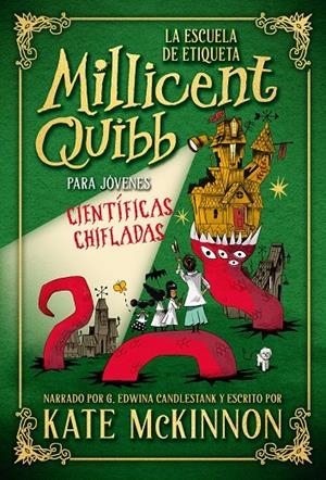 La Escuela de Etiqueta Millicent Quibb para Jóvenes Científicas Chifladas | 9788410346444 | Mckinnon, Kate | Llibres.cat | Llibreria online en català | La Impossible Llibreters Barcelona